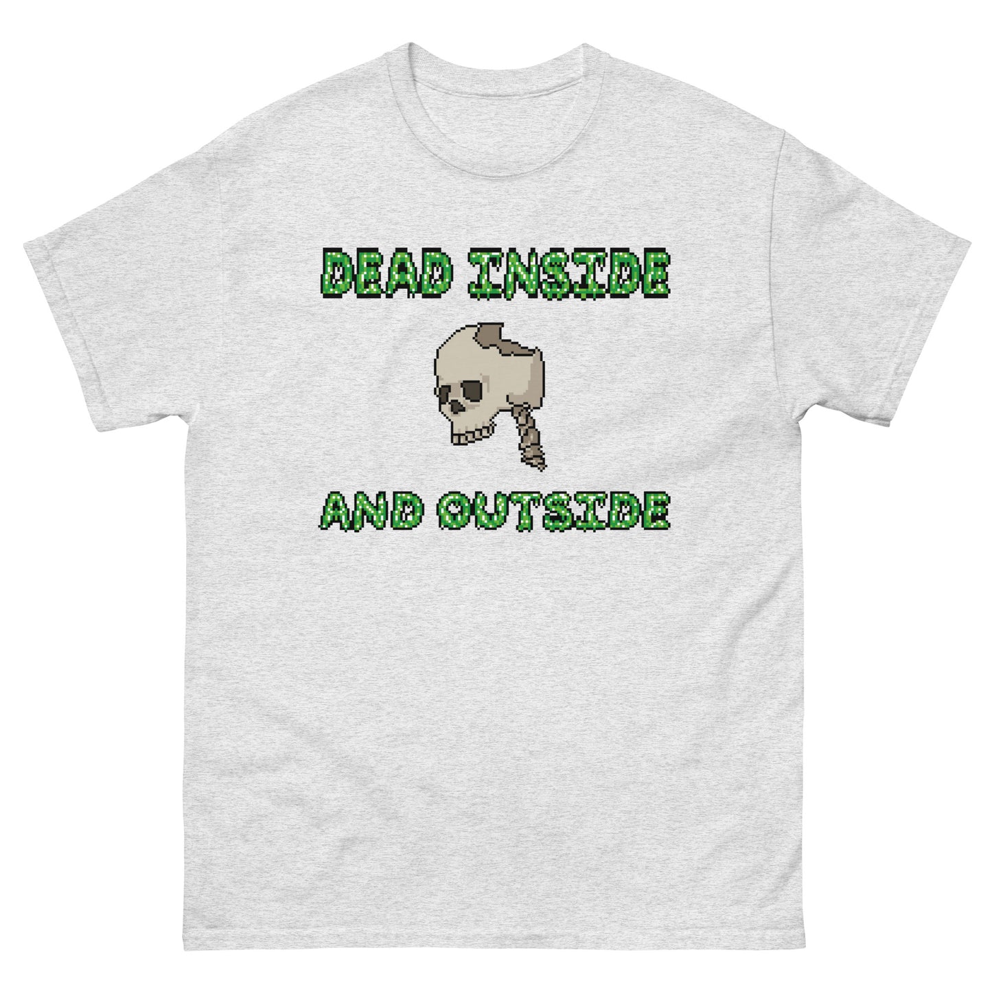 Dead inside and Outside Shirt