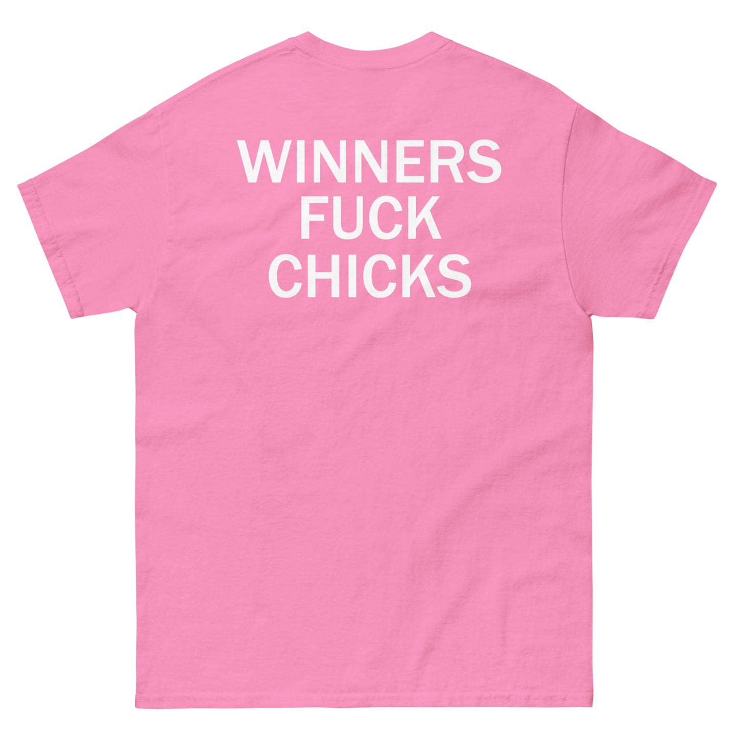 WINNERS FUCK CHICKSshirt