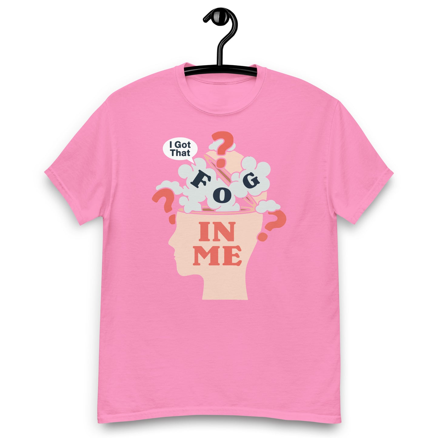 I Got That Fog In Me? Unisex classic tee