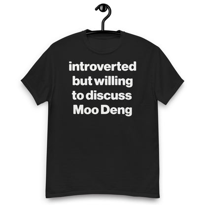 Introverted But Willing To Discuss Moo Deng shirt