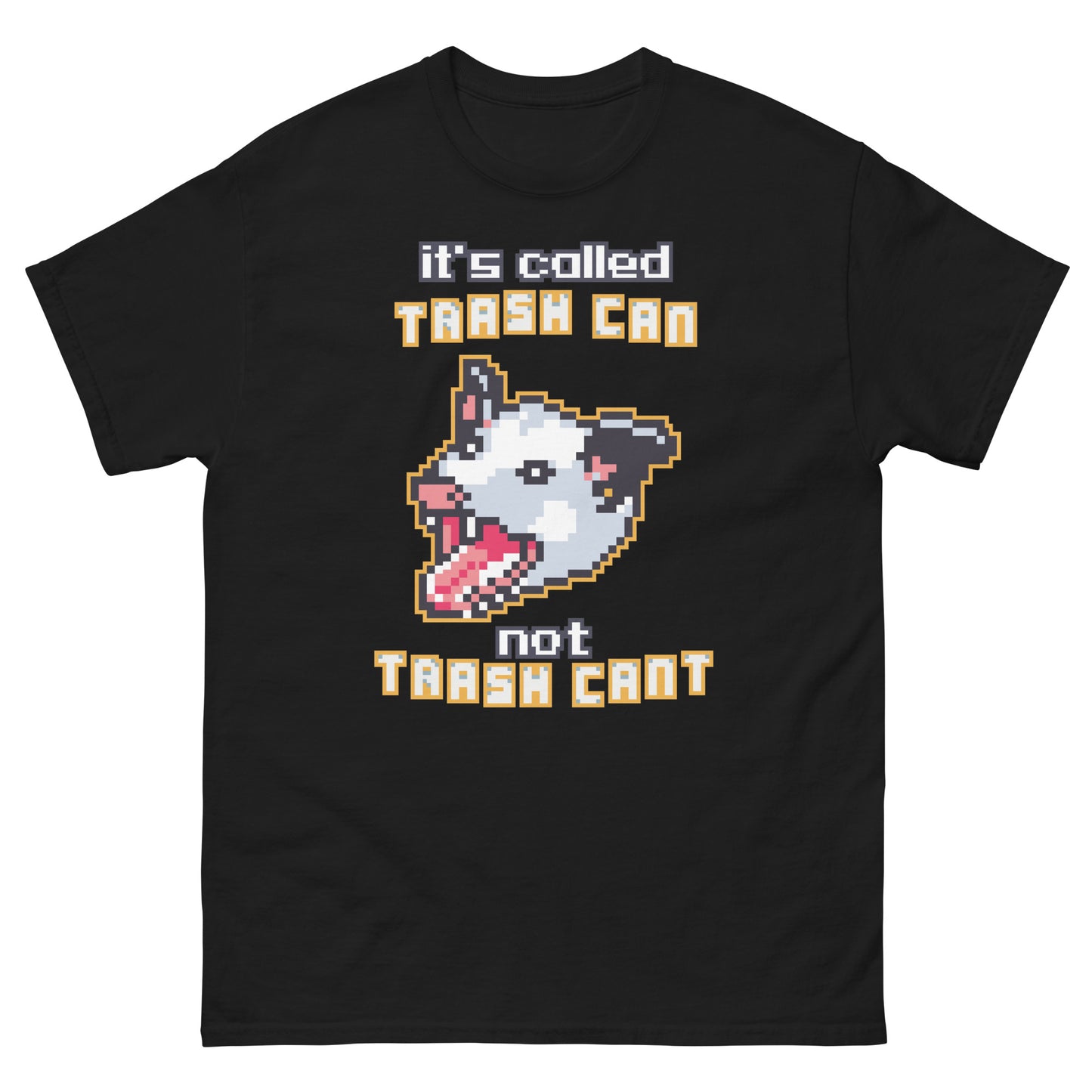 it's called trash can not trach can't shirt