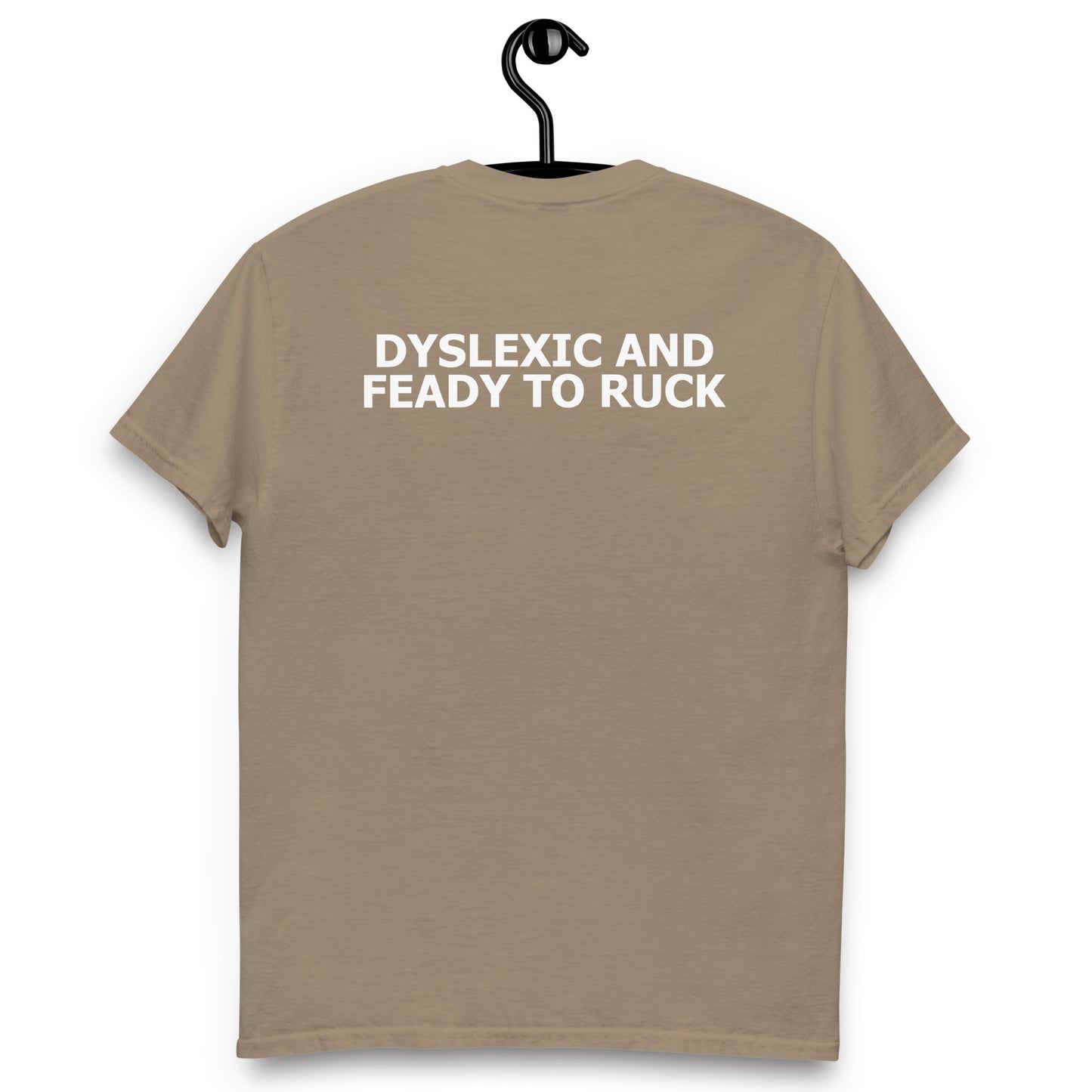 DYSLEXIC AND FEADY TO RUCK SHIRT