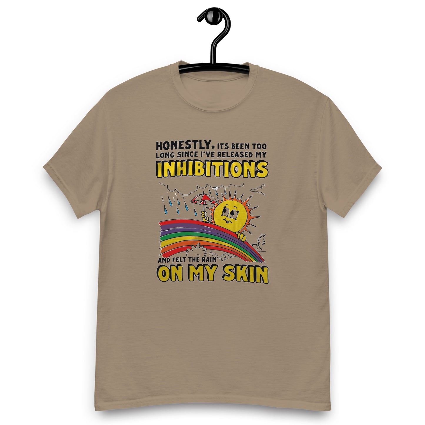 Honestly, Its Been Too Long Since I've Release My Inhibitions And Felt The Rain On My Skin. Unisex classic tee