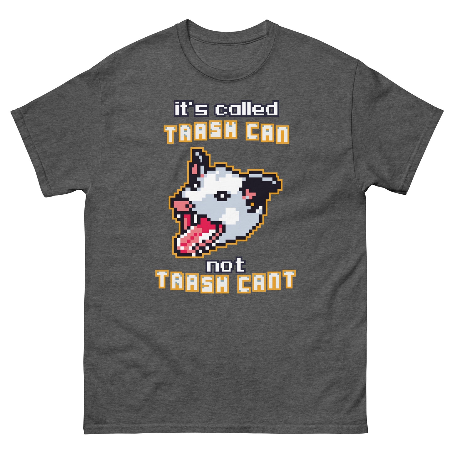 it's called trash can not trach can't shirt