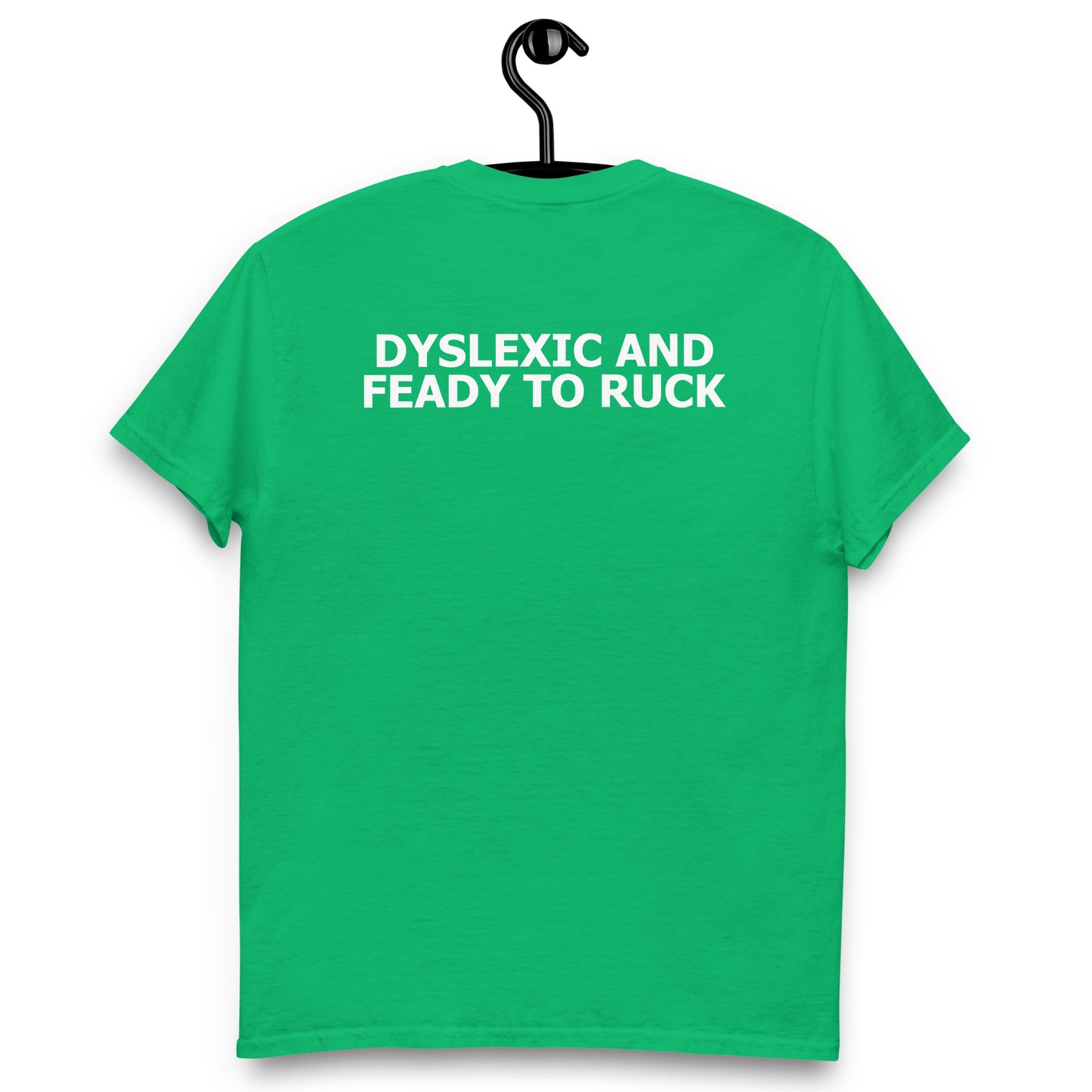 DYSLEXIC AND FEADY TO RUCK SHIRT