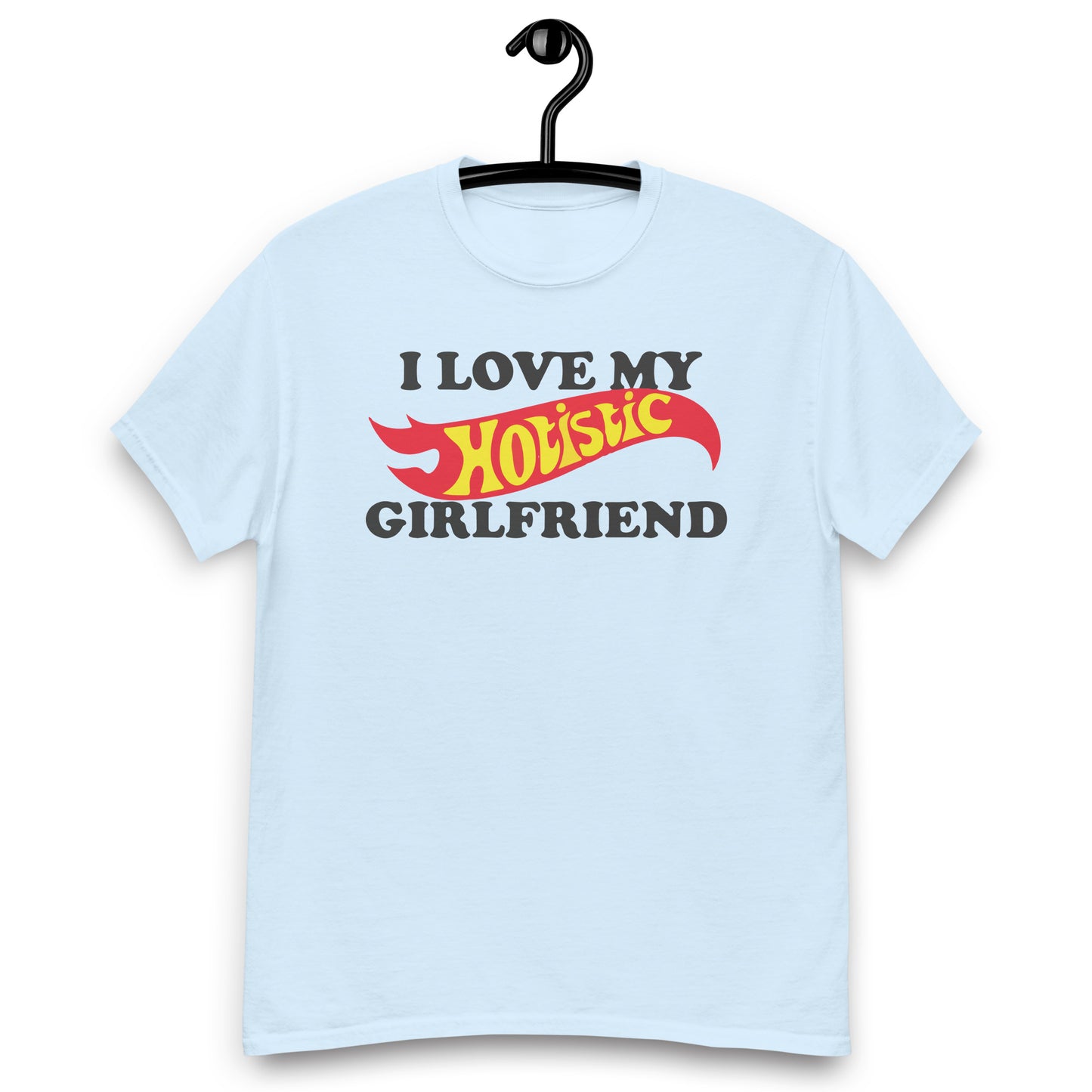 I Love My Hotistic Girlfriend. shirt