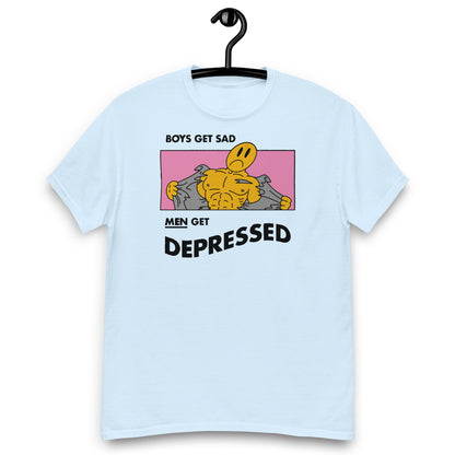 Boys Get Sad Men Get Depressed. shirt