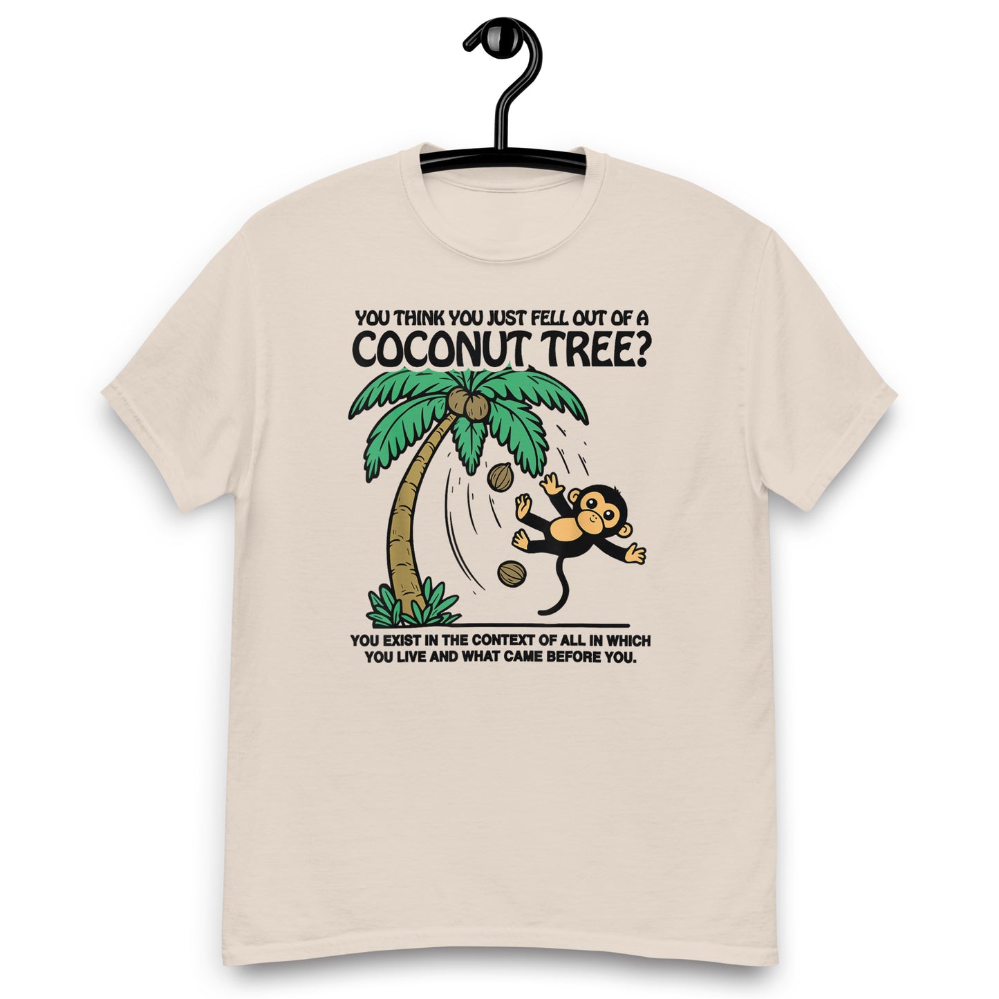 You Think You Just Fell Out Of A Coconut Tree?