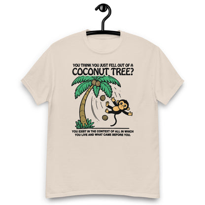 You Think You Just Fell Out Of A Coconut Tree?