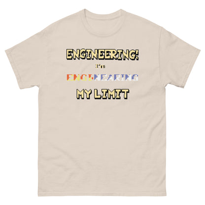 engineering i'm engi-nearing my limit shirt