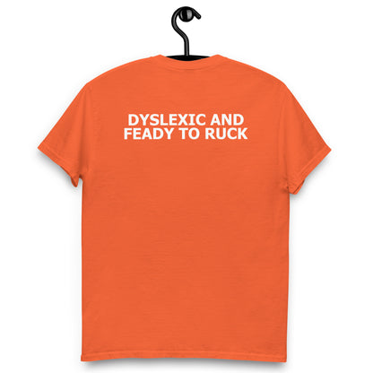 DYSLEXIC AND FEADY TO RUCK SHIRT