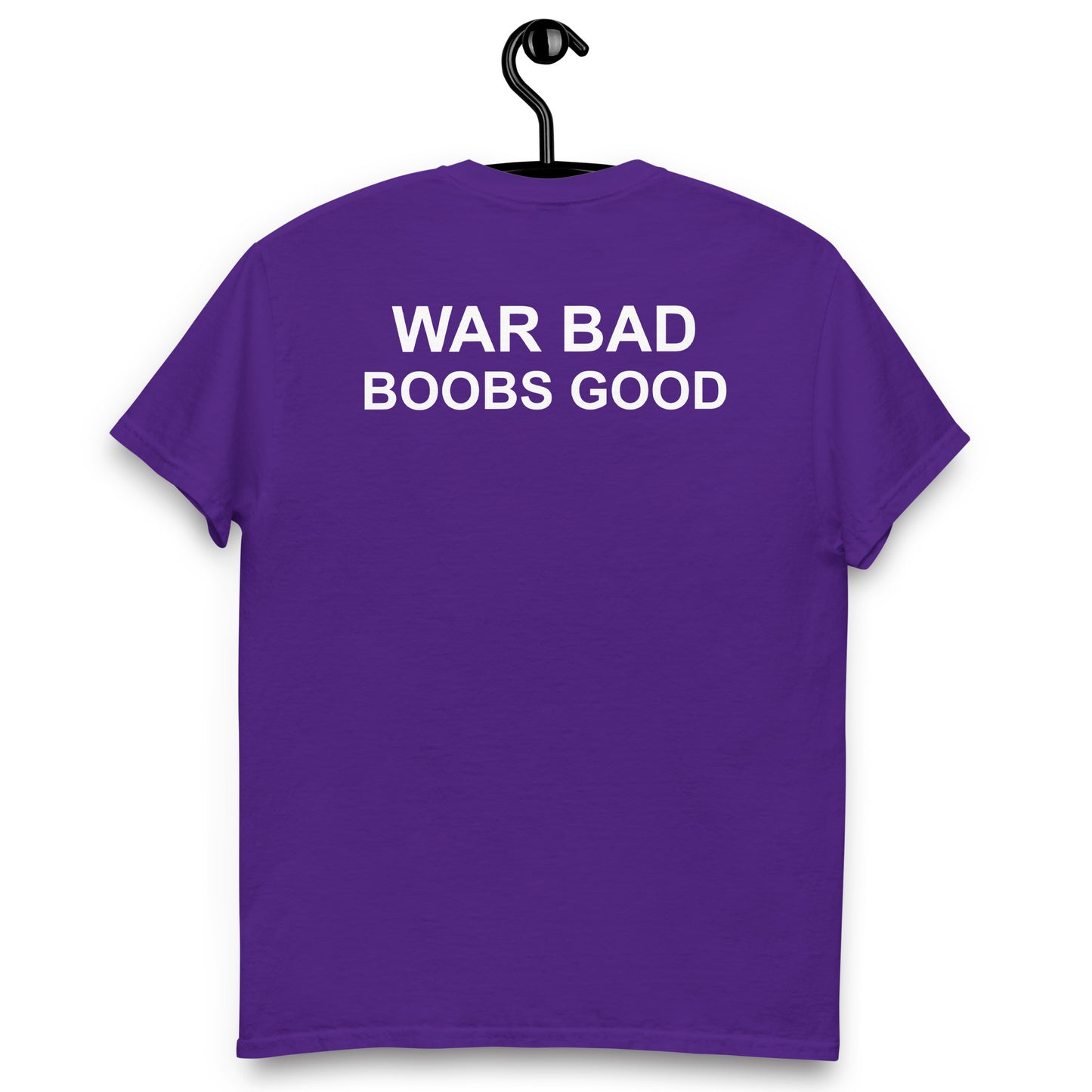 WAR BAD BOOBS GOOD Unisex classic tee