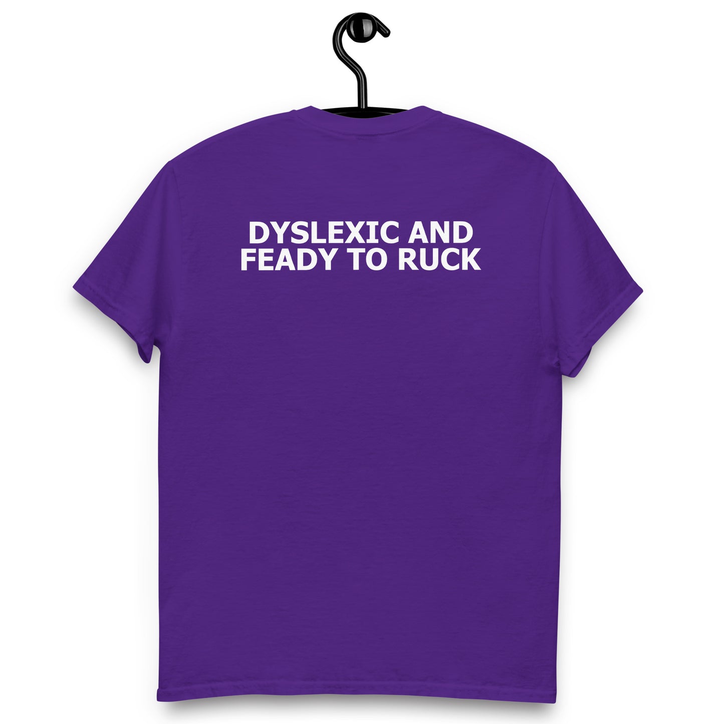 DYSLEXIC AND FEADY TO RUCK SHIRT