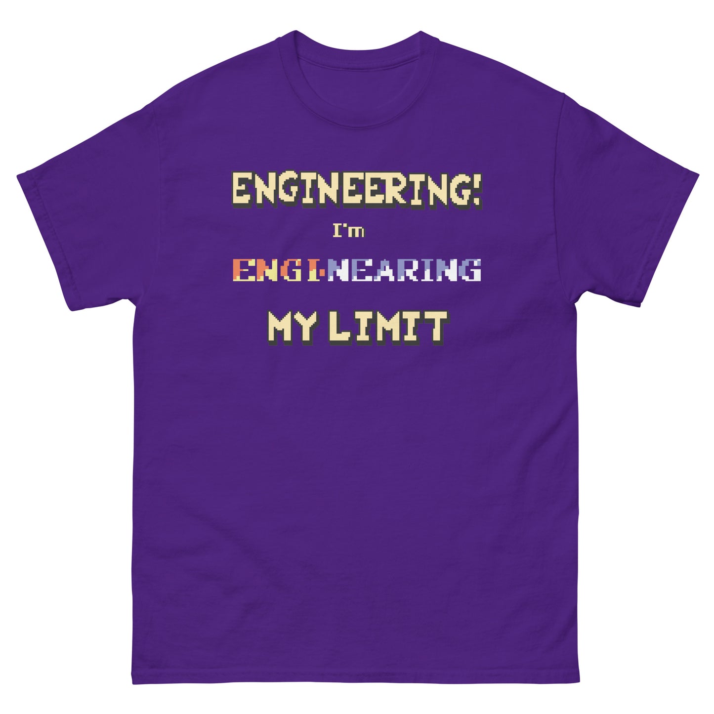 engineering i'm engi-nearing my limit shirt