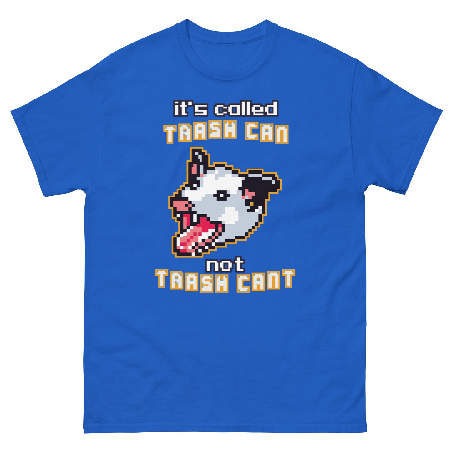 it's called trash can not trach can't shirt