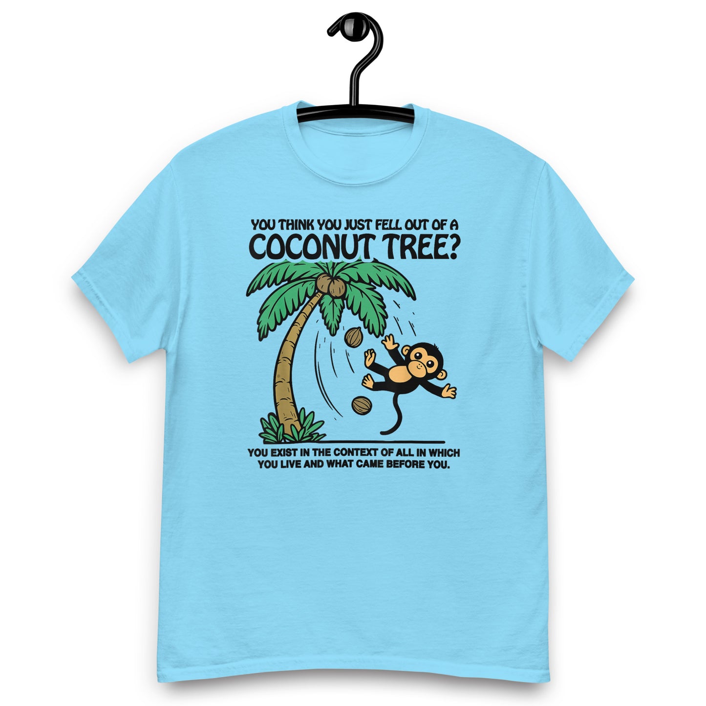 You Think You Just Fell Out Of A Coconut Tree?