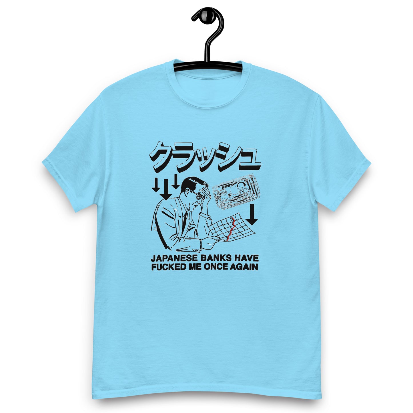 Japanese Banks Have Fucked Me Once Again Unisex classic tee