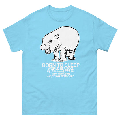 Moo Deng: Born to Sleep shirt