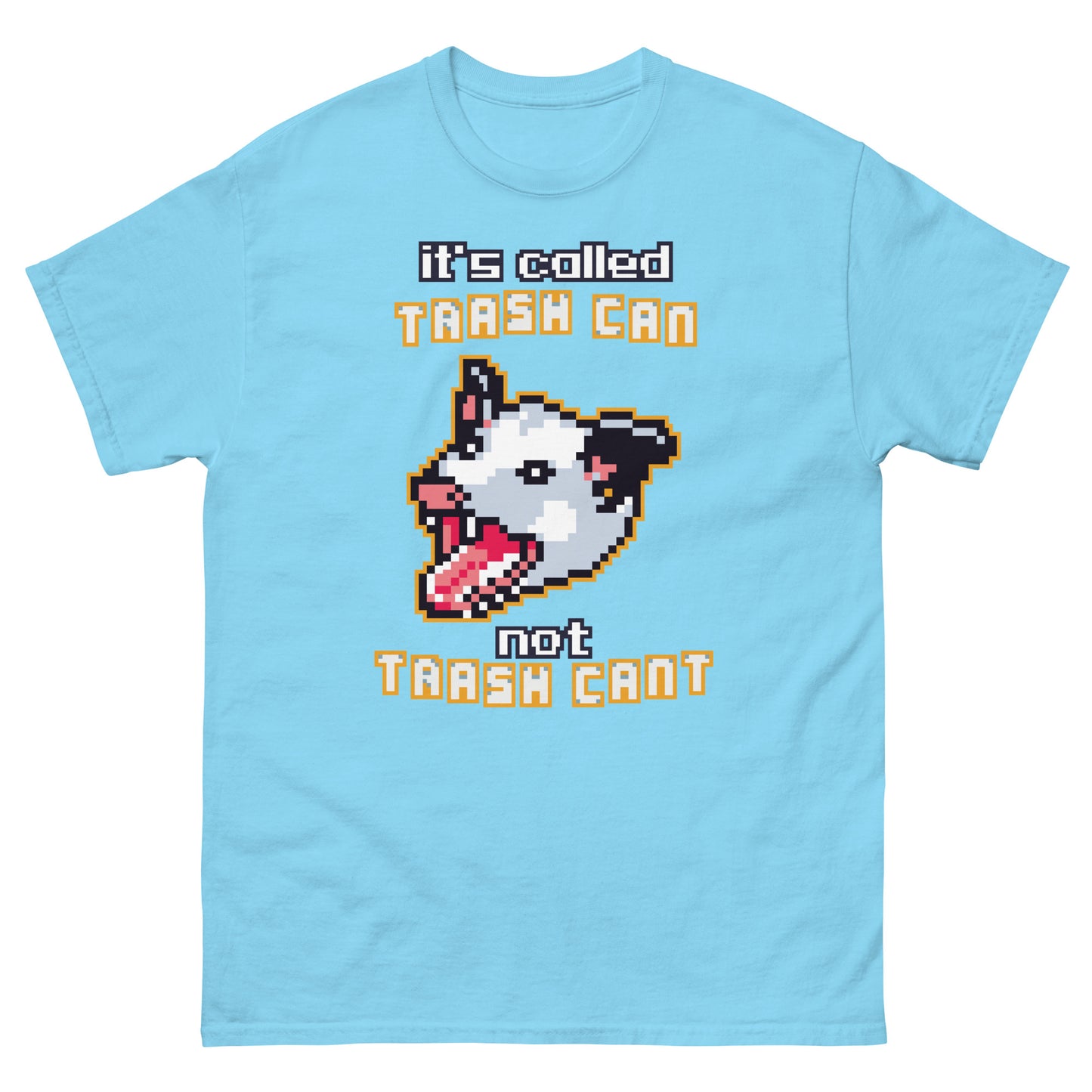 it's called trash can not trach can't shirt