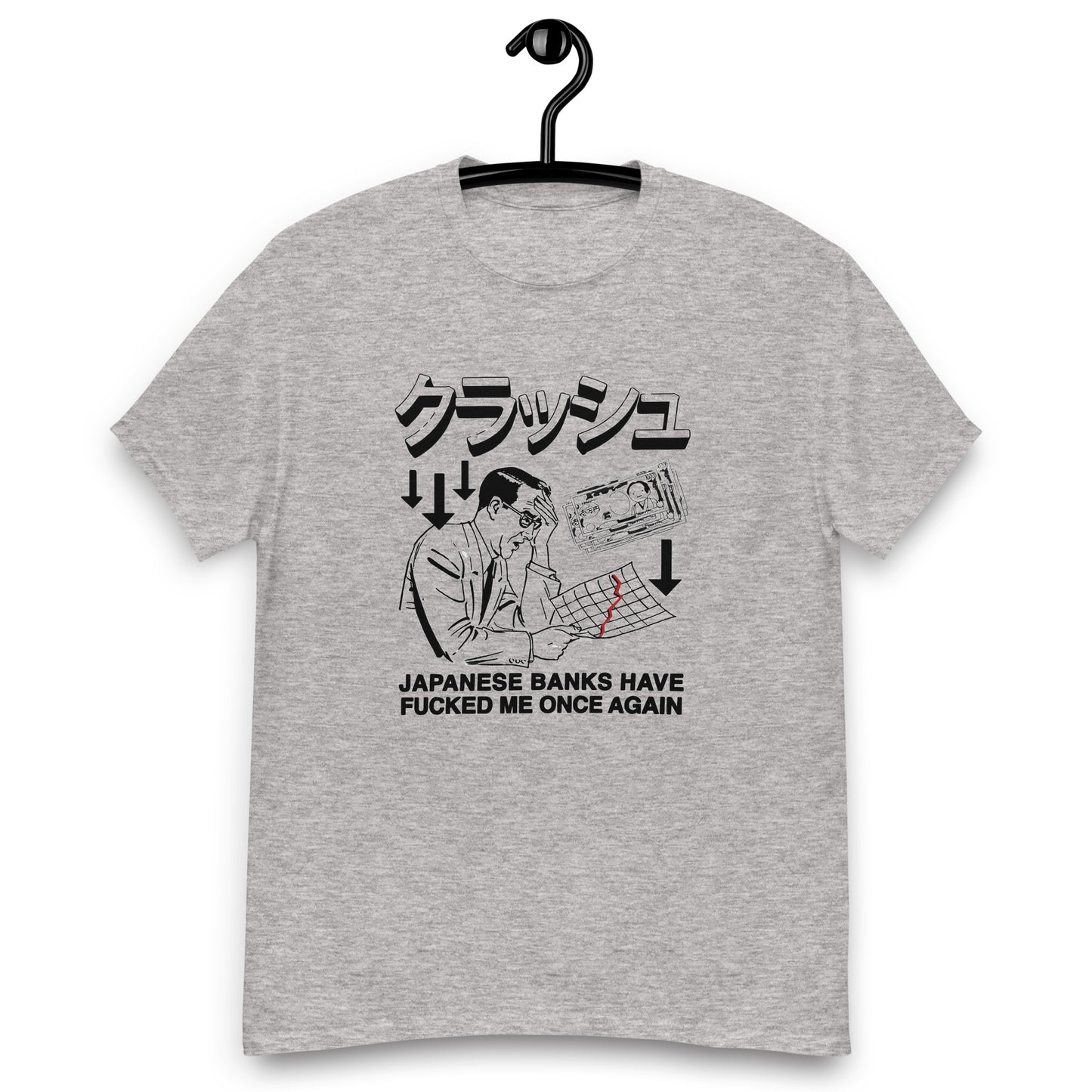 Japanese Banks Have Fucked Me Once Again Unisex classic tee