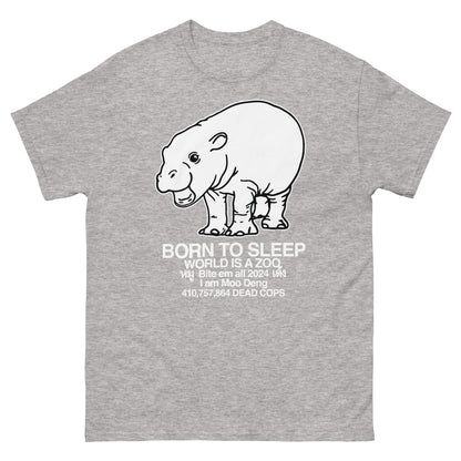 Moo Deng: Born to Sleep shirt