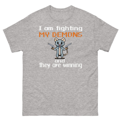 I am fighting my demons and they are winning shirts