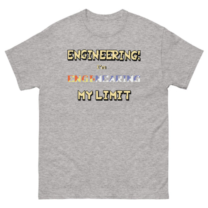 engineering i'm engi-nearing my limit shirt