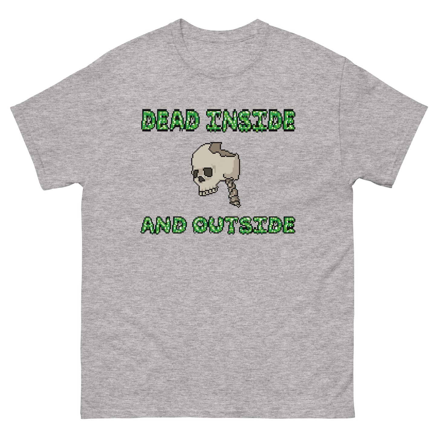 Dead inside and Outside Shirt