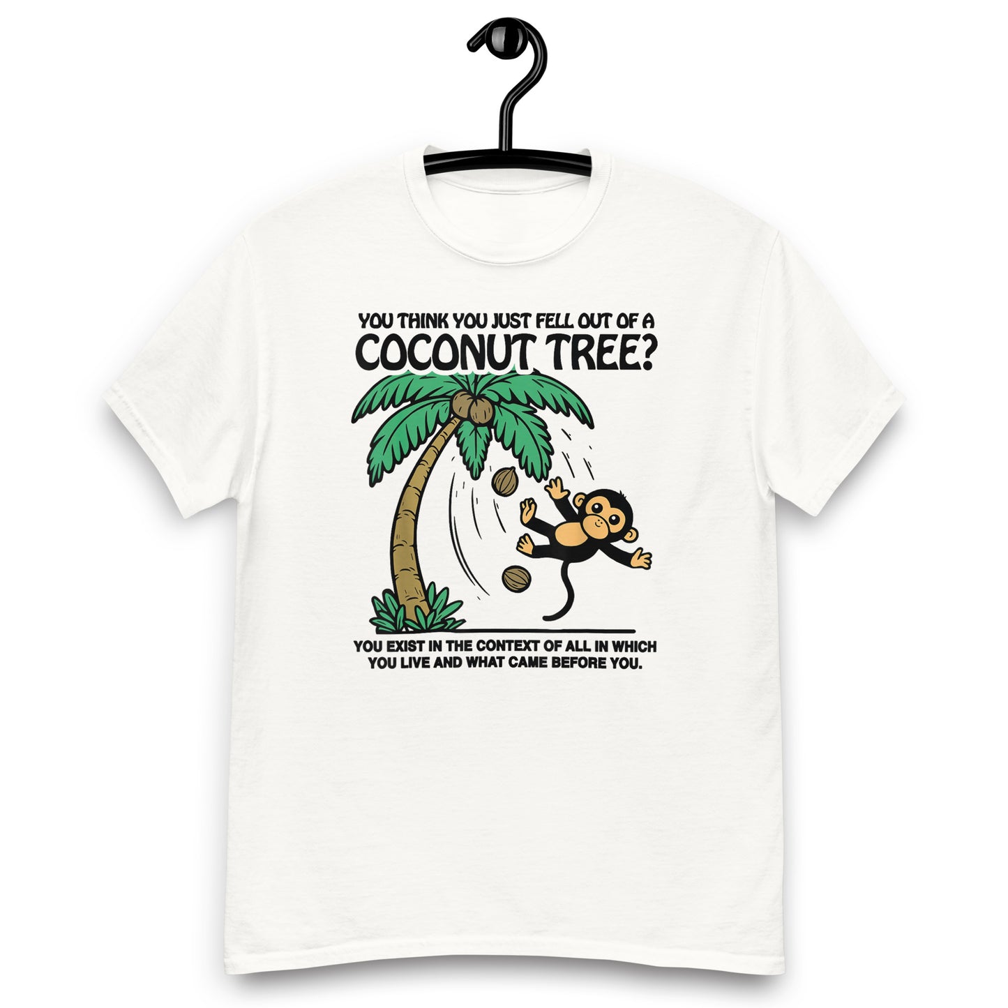 You Think You Just Fell Out Of A Coconut Tree?