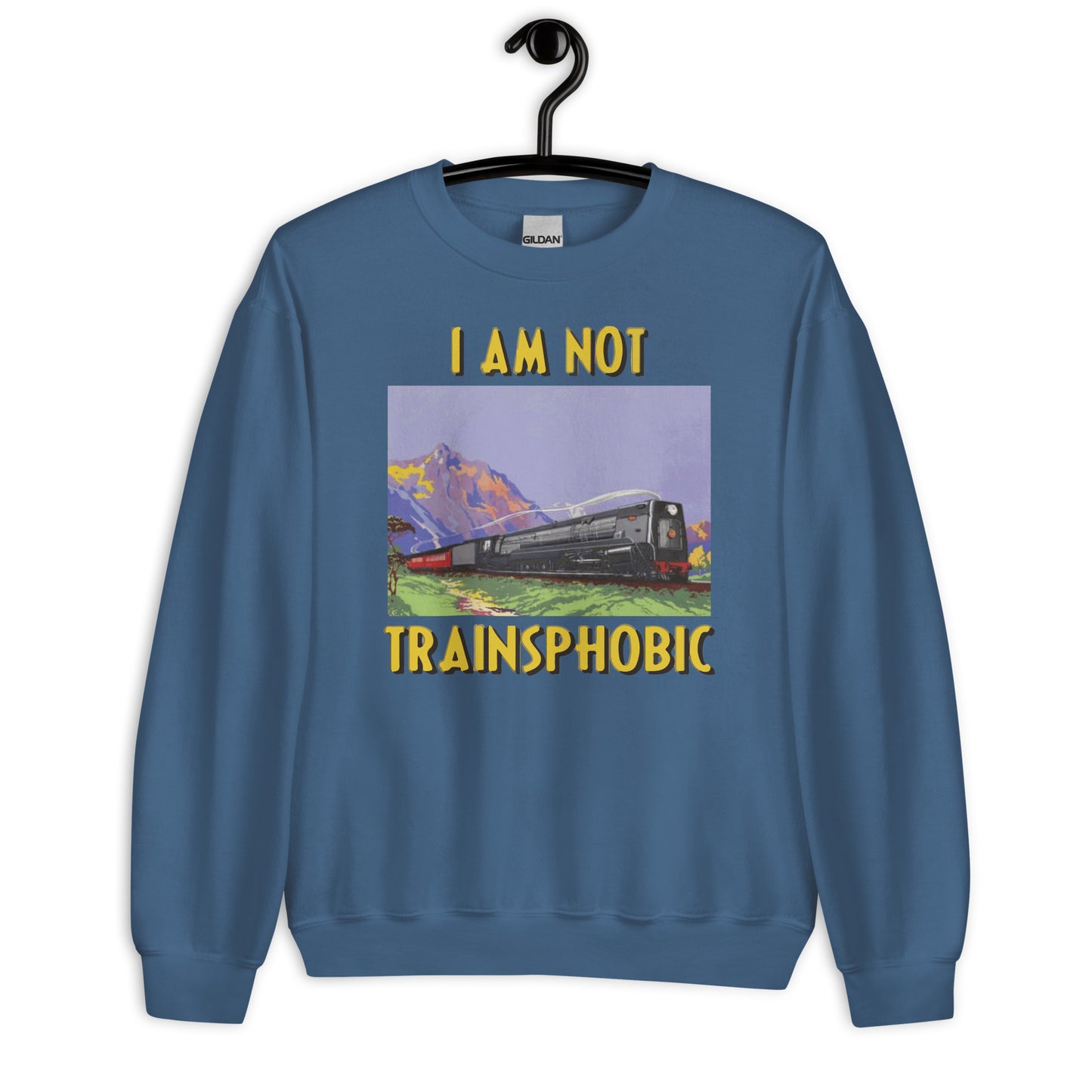 I Am Not Trainsphobic Unisex Sweatshirt