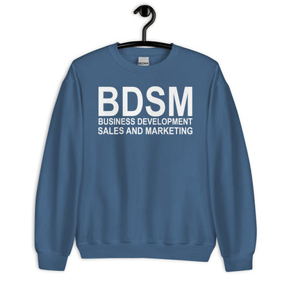 BDSM BUSINESS DEVELOPMENT SALES AND MARKETING Unisex Sweatshirt