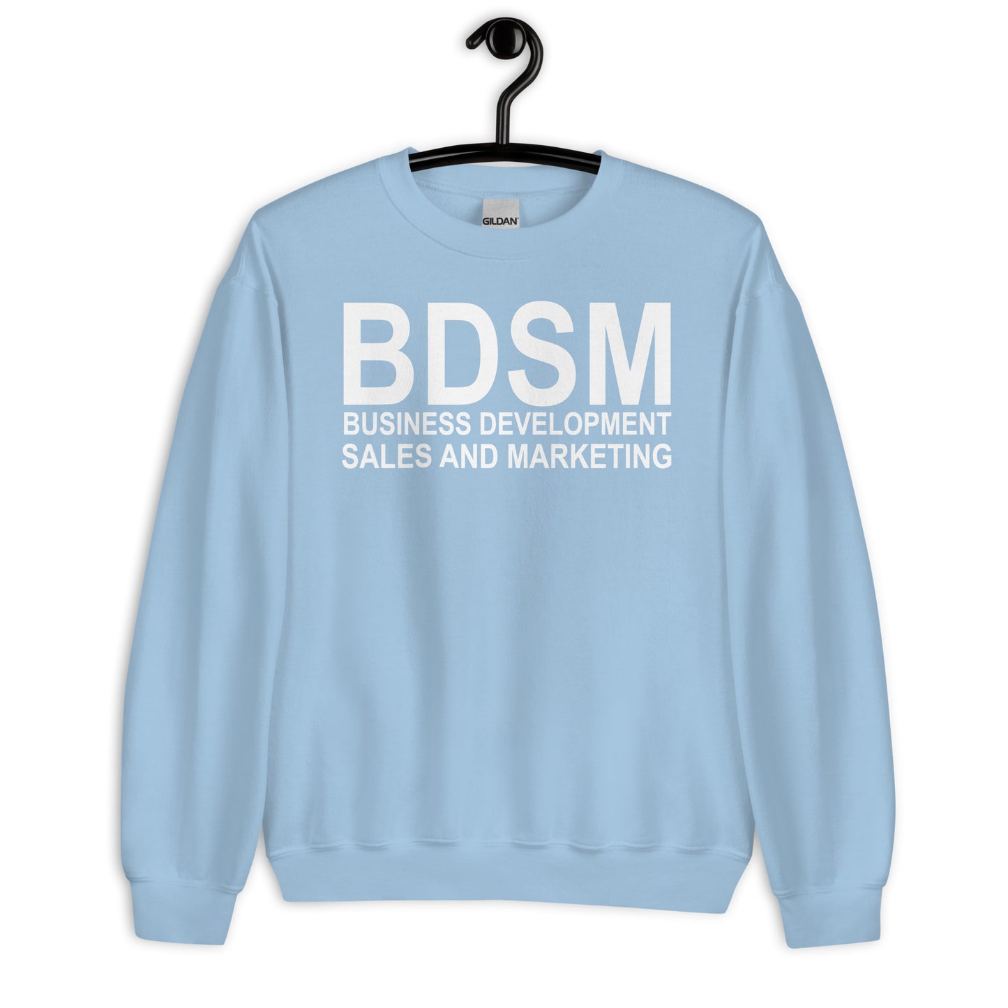 BDSM BUSINESS DEVELOPMENT SALES AND MARKETING Unisex Sweatshirt