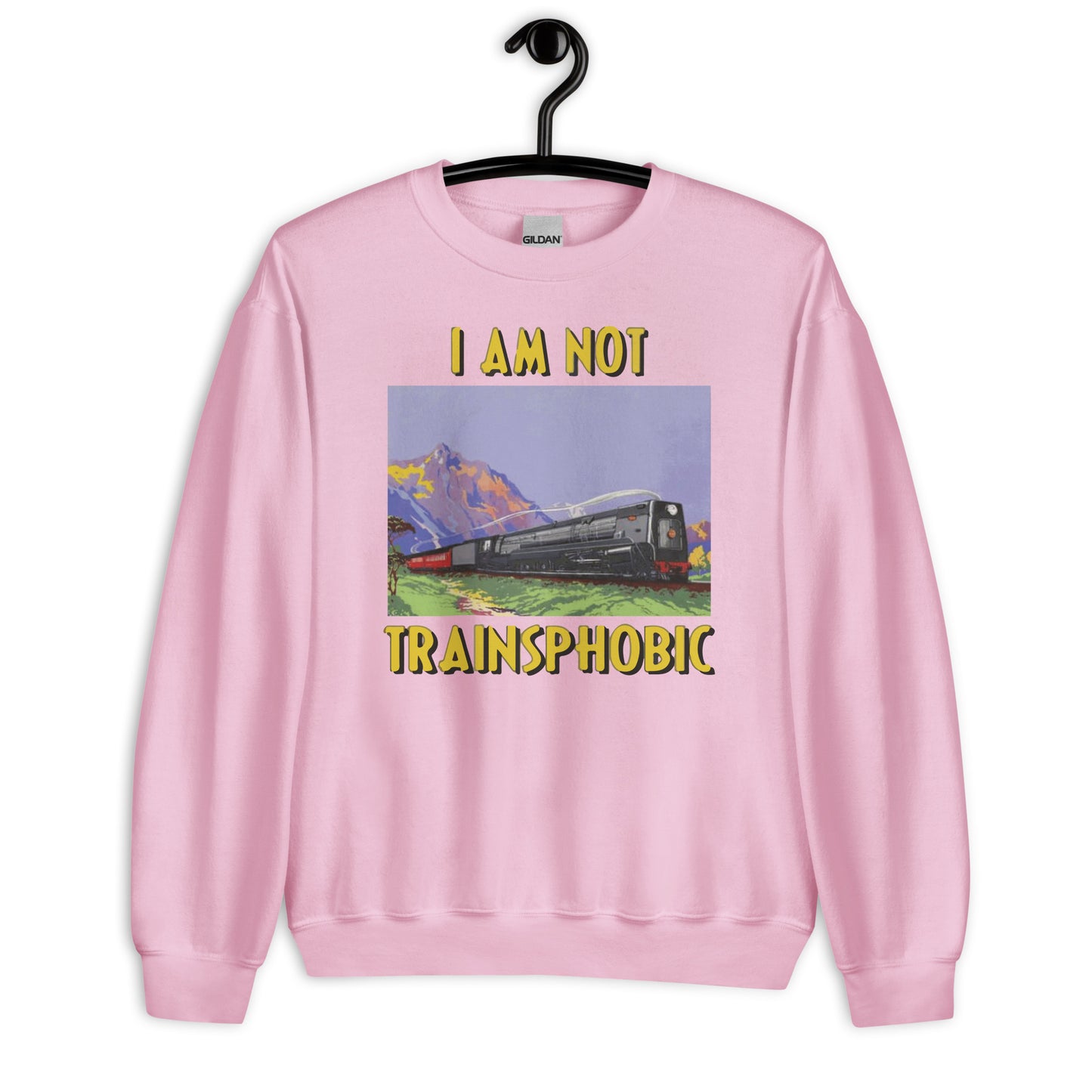 I Am Not Trainsphobic Unisex Sweatshirt