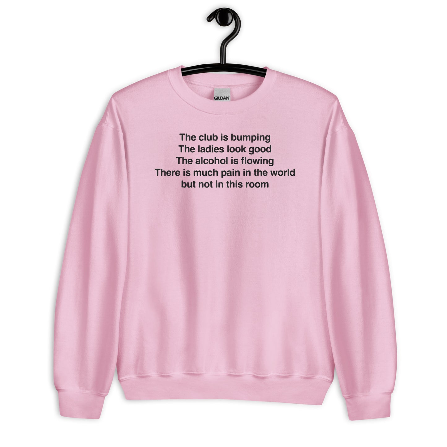 The Club Is Bumping Unisex Sweatshirt