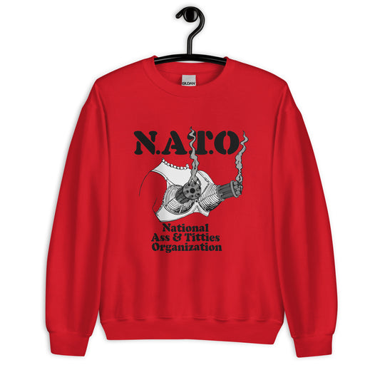 National Ass and Titties Organization (NATO)Unisex Sweatshirt
