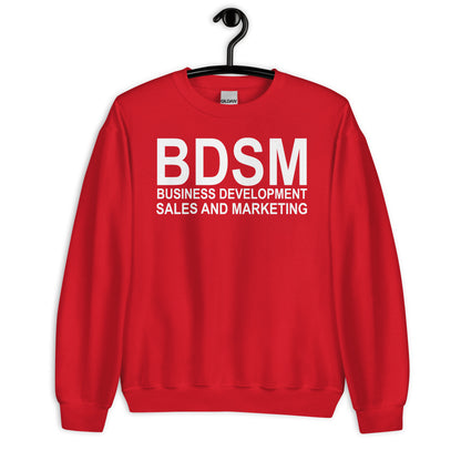 BDSM BUSINESS DEVELOPMENT SALES AND MARKETING Unisex Sweatshirt