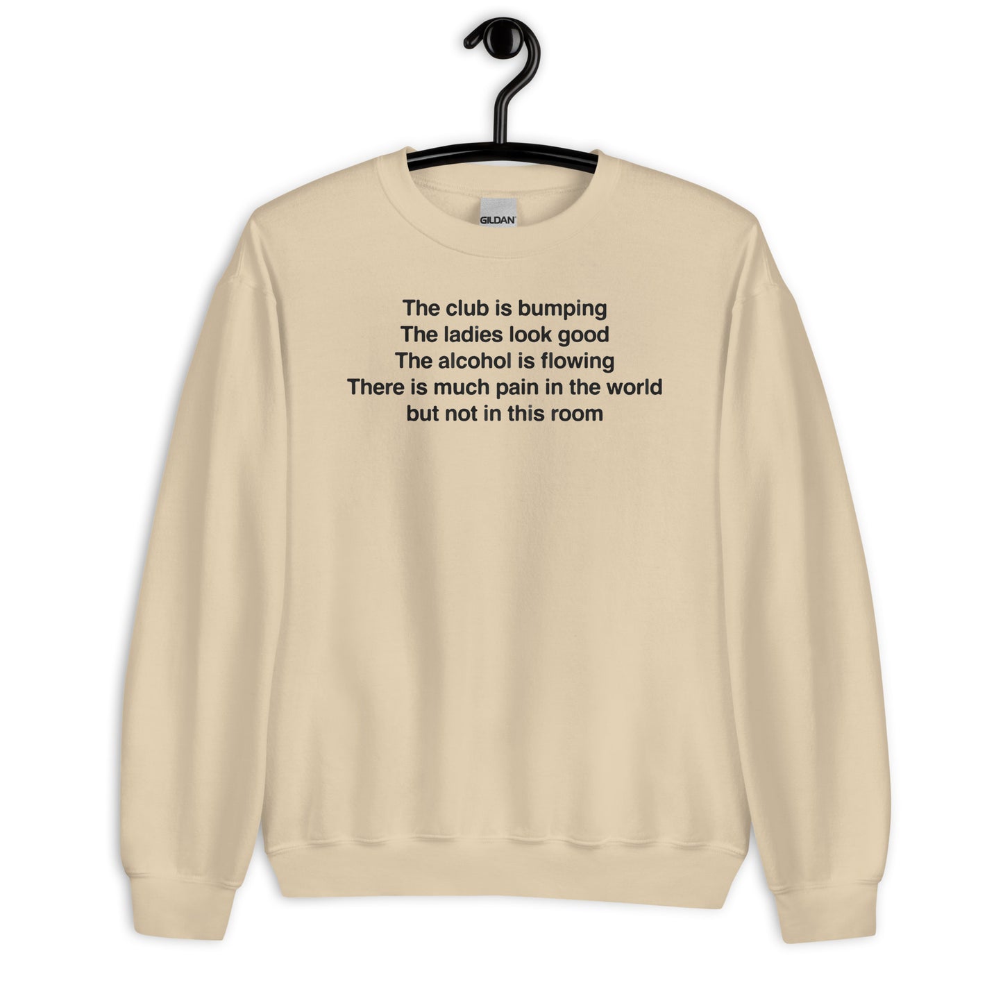 The Club Is Bumping Unisex Sweatshirt