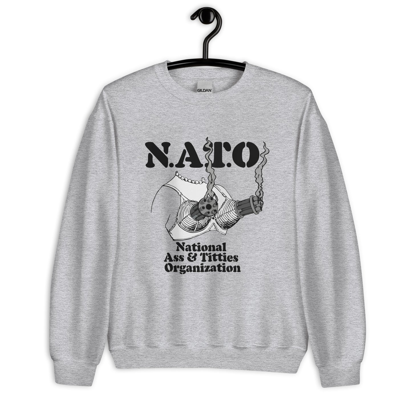 National Ass and Titties Organization (NATO)Unisex Sweatshirt