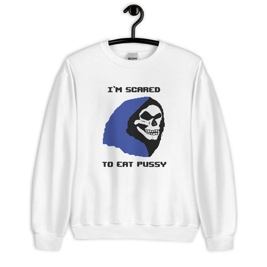 I'm Scared To Eat P*ssy (8-bit) Unisex Sweatshirt
