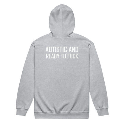 Autistic and ready to fuck Unisex heavy blend zip hoodie