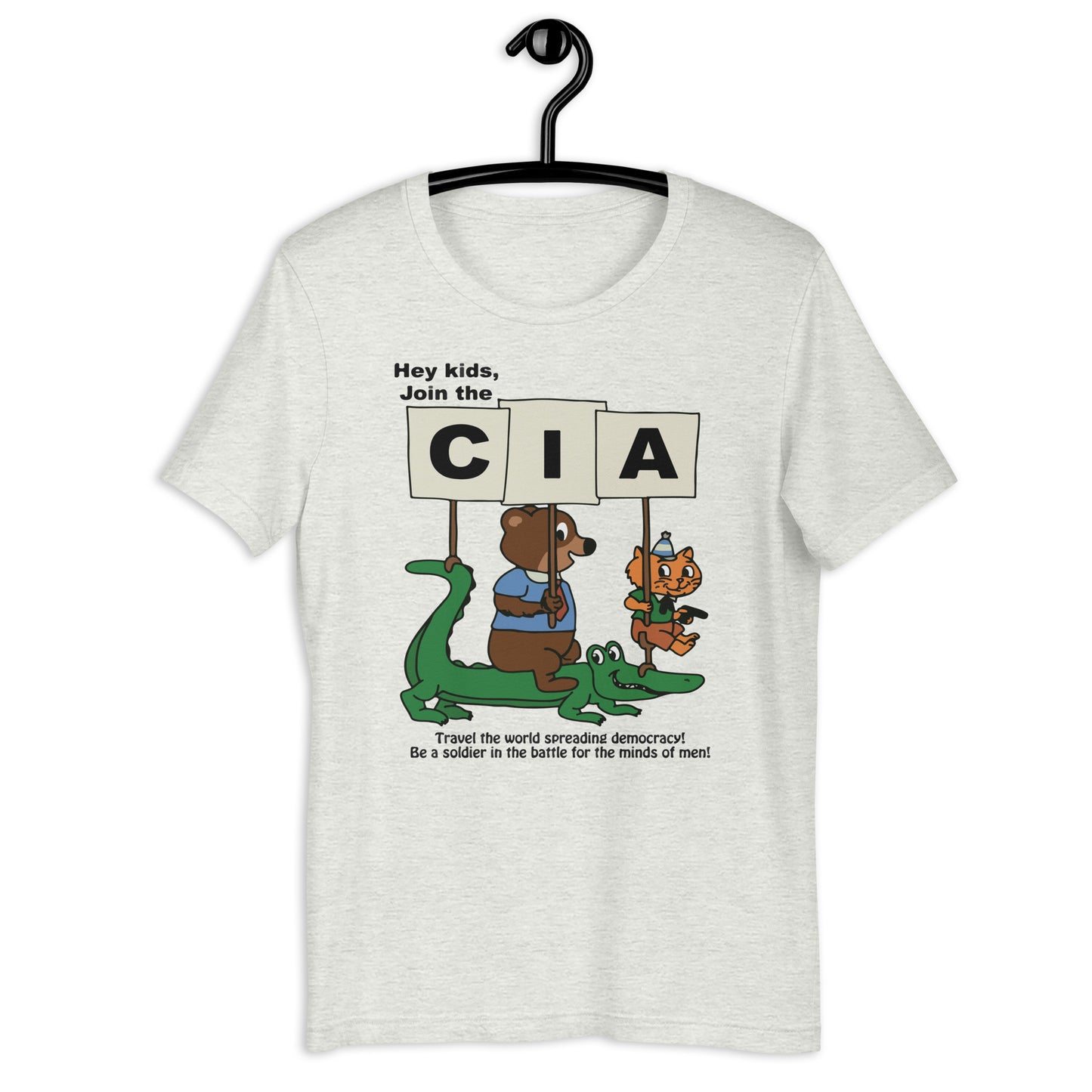 Hey Kids Join the CIA Unisex t-shirt