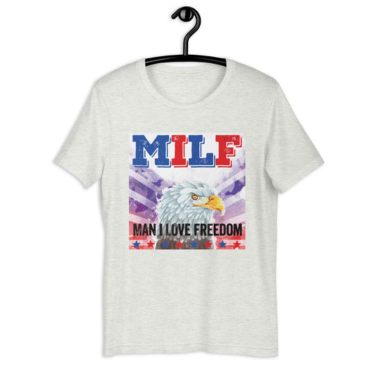 MILF MAN I LOVE FREEDOM t-shirt
