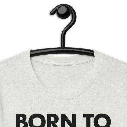 Born To Piss, Forced To Cum. Unisex t-shirt