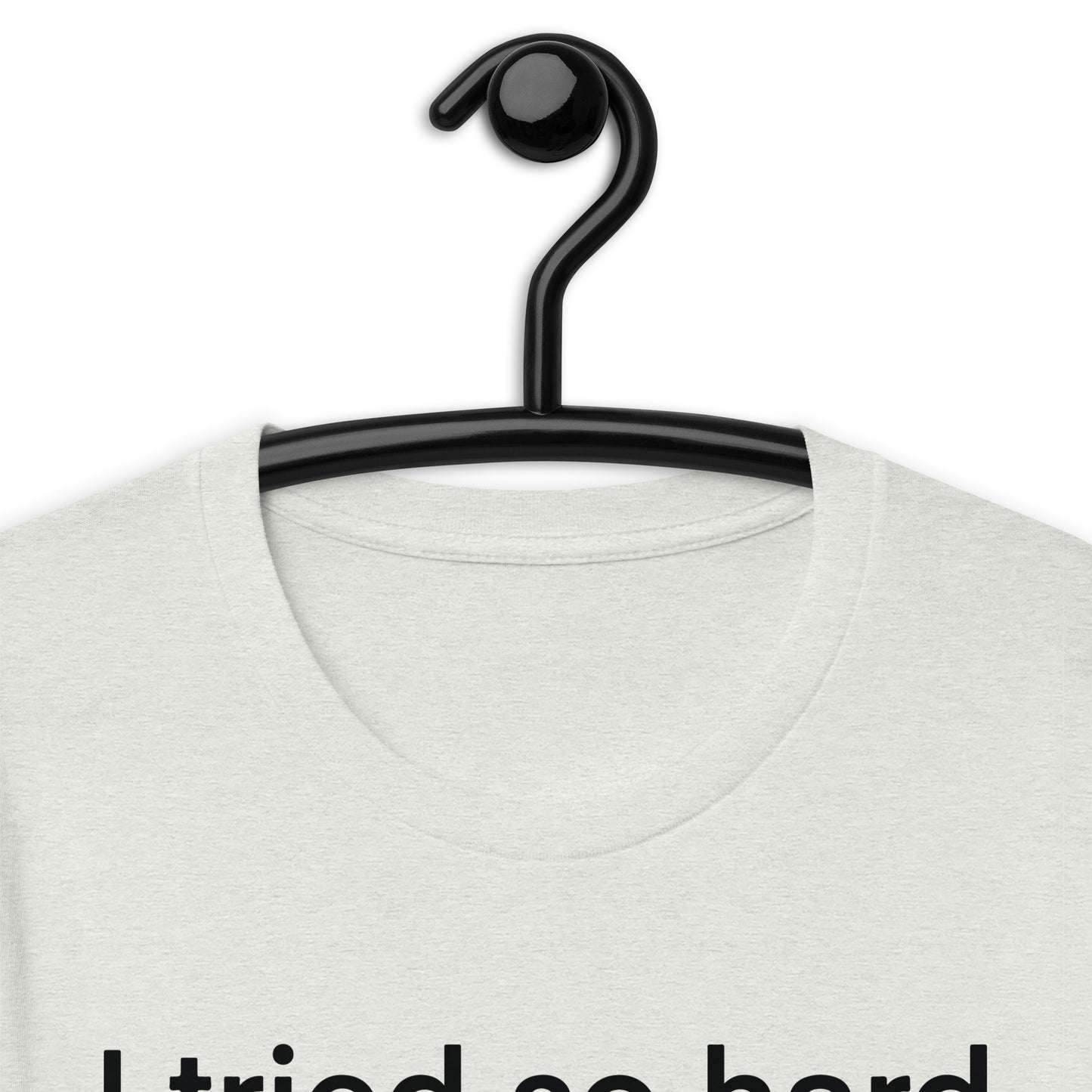 i tried so hard and i got sofa Unisex t-shirt