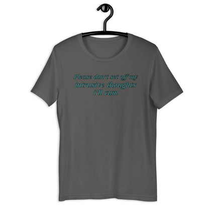 Por favor, no actives mi pensamiento intrusivo Camiseta unisex