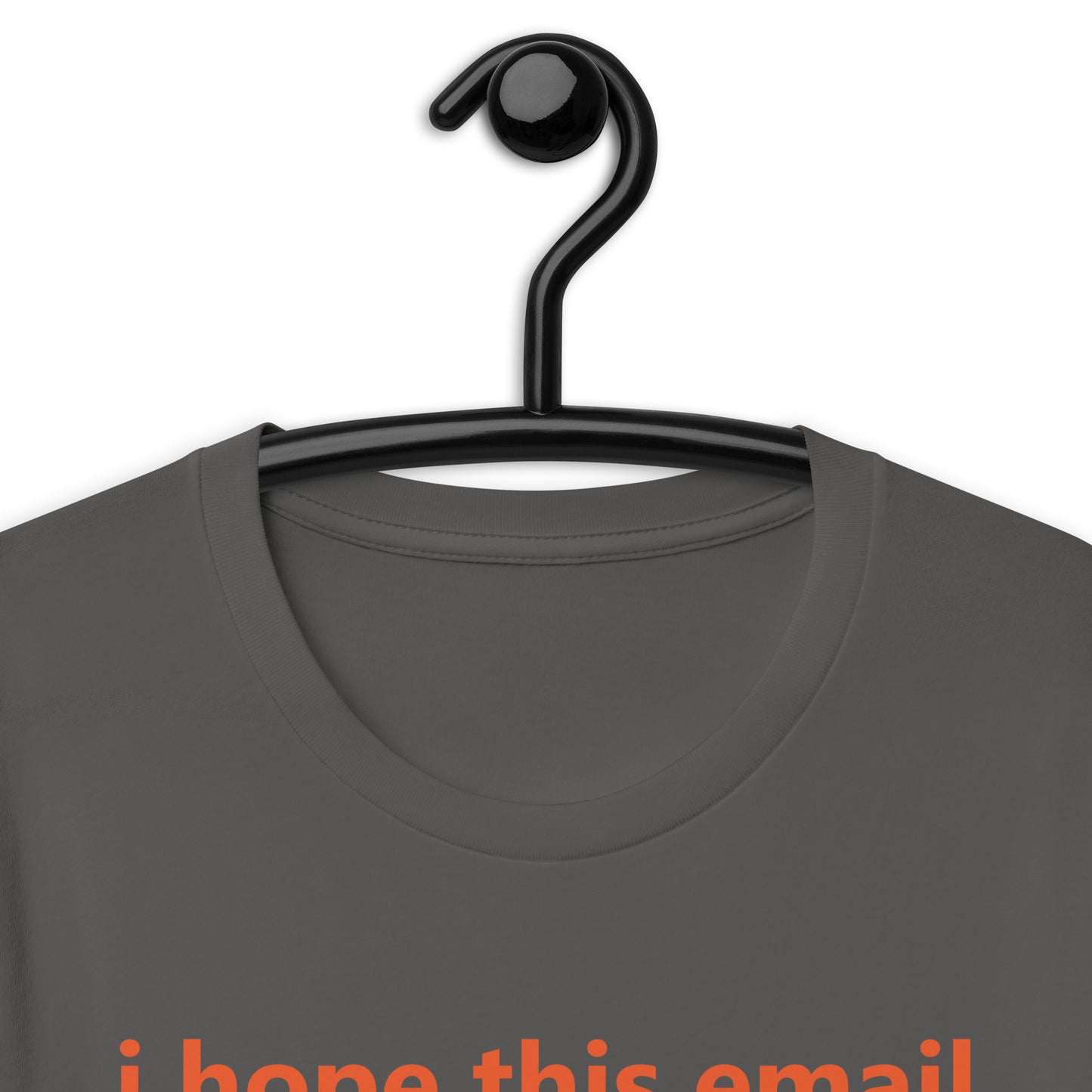 i hope this email finds you unwell Unisex t-shirt