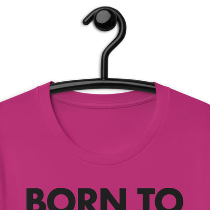 Born To Piss, Forced To Cum. Unisex t-shirt