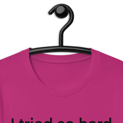 i tried so hard and i got sofa Unisex t-shirt