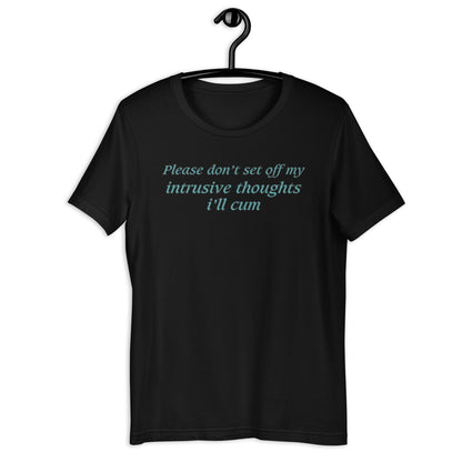 Por favor, no actives mi pensamiento intrusivo Camiseta unisex