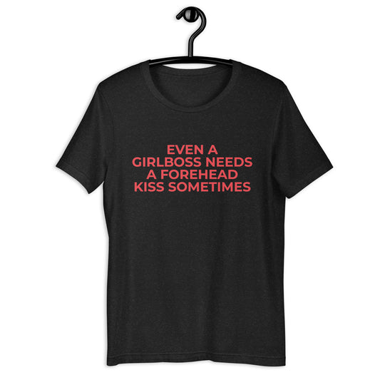 INCLUSO UNA GIRLBOOS NECESITA Camiseta